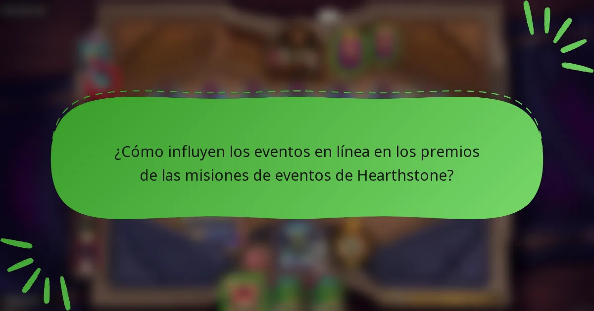 ¿Cómo influyen los eventos en línea en los premios de las misiones de eventos de Hearthstone?