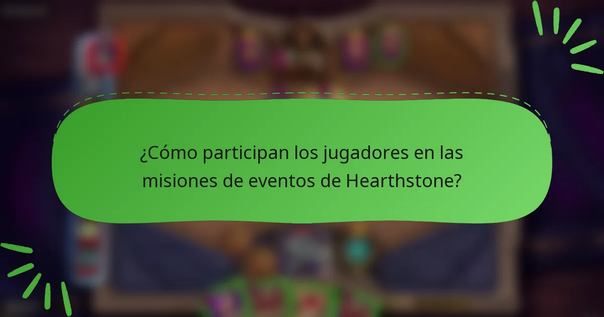 ¿Cómo participan los jugadores en las misiones de eventos de Hearthstone?