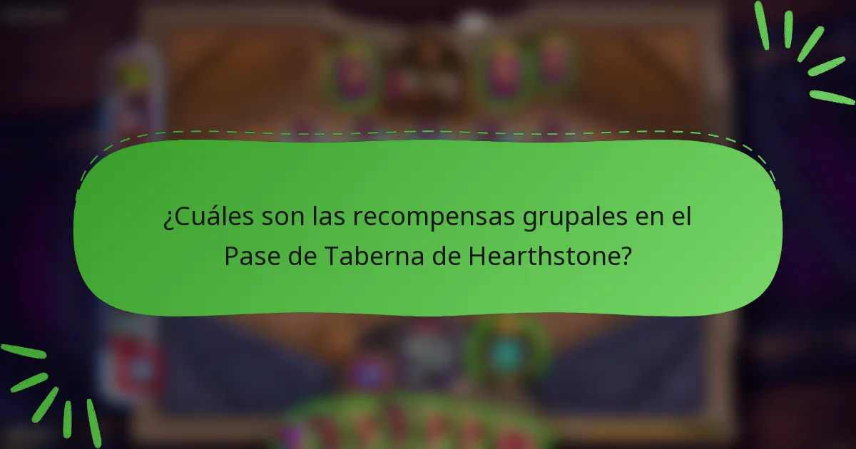 ¿Cuáles son las recompensas grupales en el Pase de Taberna de Hearthstone?