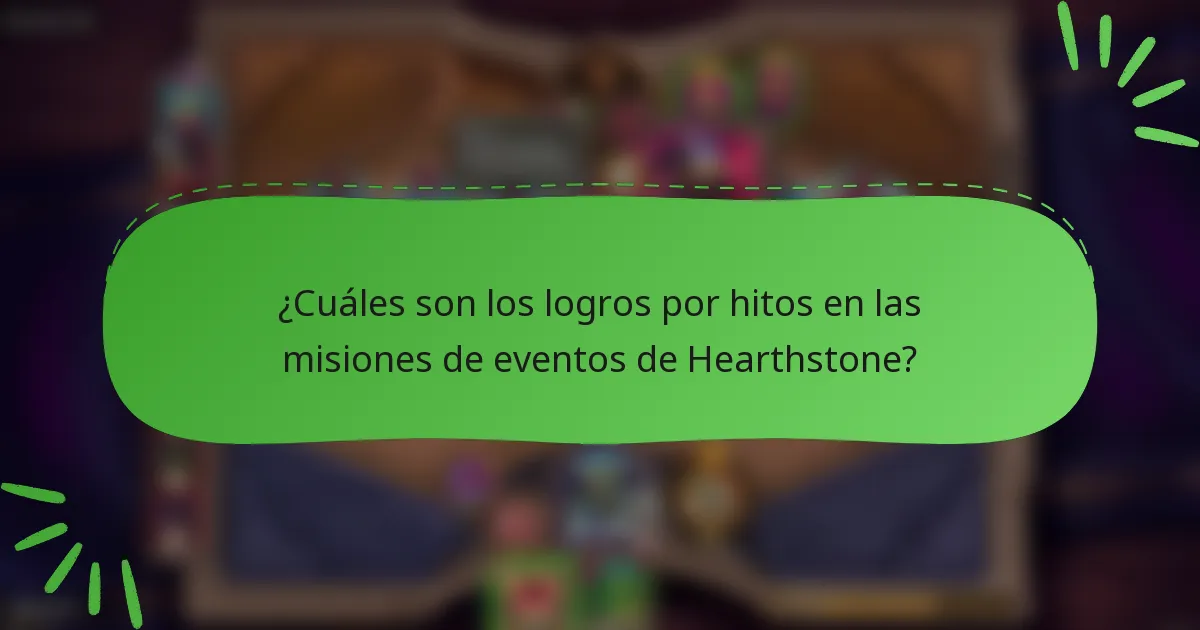 ¿Cuáles son los logros por hitos en las misiones de eventos de Hearthstone?