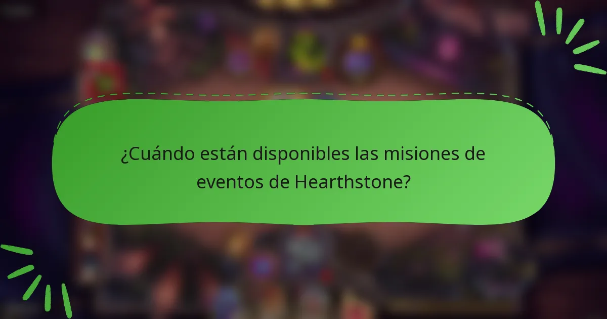¿Cuándo están disponibles las misiones de eventos de Hearthstone?