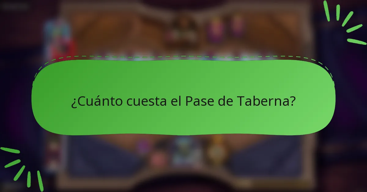 ¿Cuánto cuesta el Pase de Taberna?