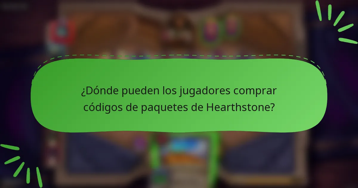 ¿Dónde pueden los jugadores comprar códigos de paquetes de Hearthstone?