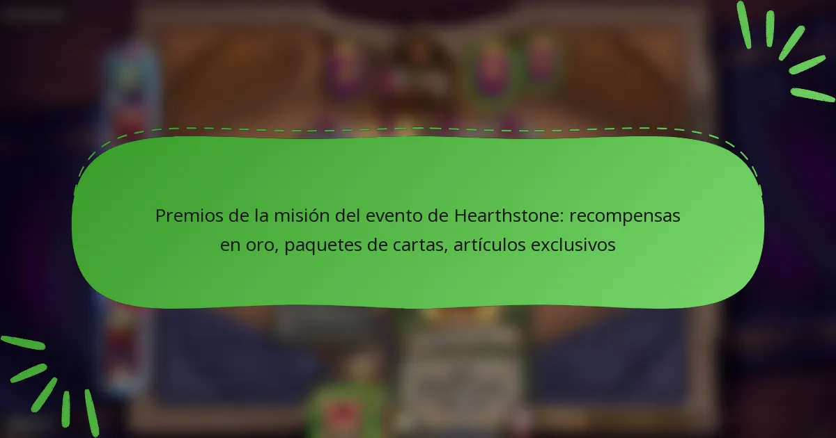 Premios de la misión del evento de Hearthstone: recompensas en oro, paquetes de cartas, artículos exclusivos