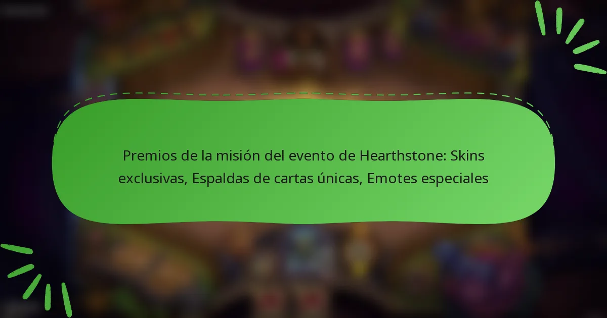 Premios de la misión del evento de Hearthstone: Skins exclusivas, Espaldas de cartas únicas, Emotes especiales