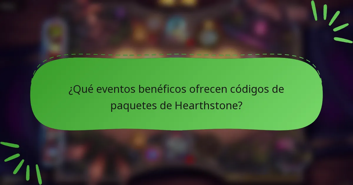 ¿Qué eventos benéficos ofrecen códigos de paquetes de Hearthstone?