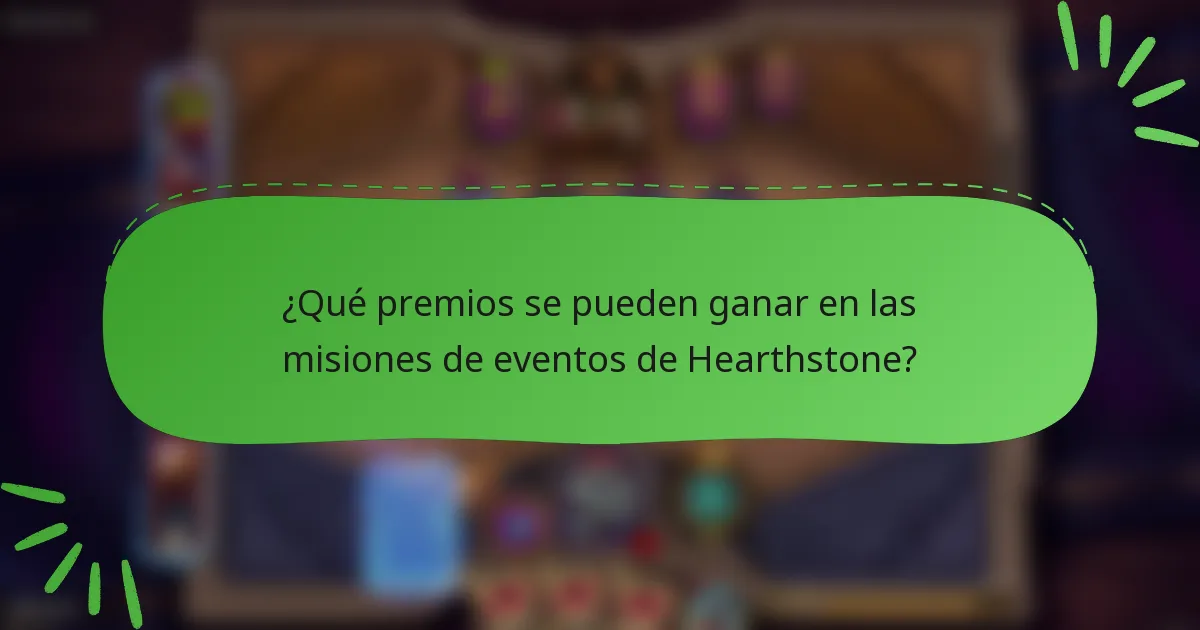 ¿Qué premios se pueden ganar en las misiones de eventos de Hearthstone?