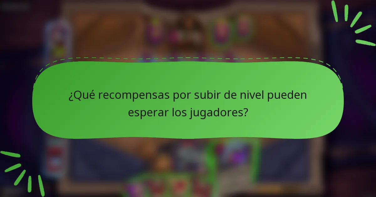 ¿Qué recompensas por subir de nivel pueden esperar los jugadores?